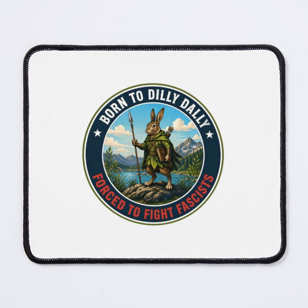 Item preview, Born To Dilly Dally Forced To Fight Fascists Anti-Fascist Political Activism Fantasy Rabbit designed and sold by JonesFlora2025.