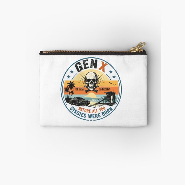 Item preview, Gen X The Badass Generation Before All You Sissies Were Born Generation X Pride Vintage Humor designed and sold by JonesFlora2025.