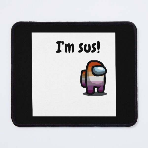 Item preview, I'm Sus Funny Gaming Meme Design designed and sold by Oniel Cambara.