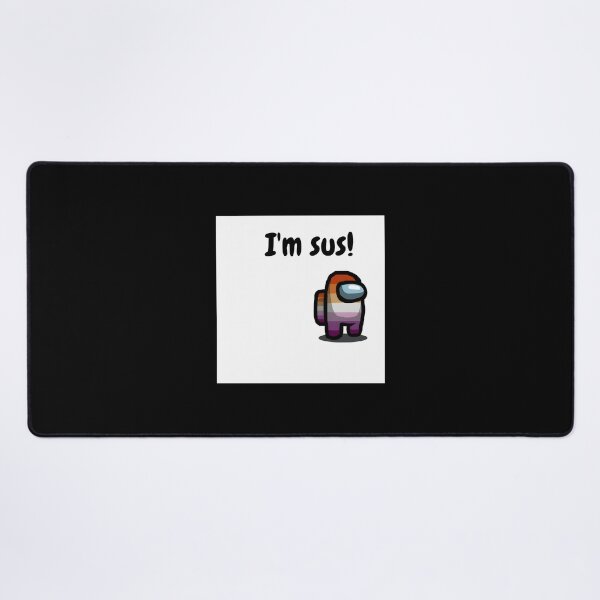 Item preview, I'm Sus Funny Gaming Meme Design designed and sold by Oniel Cambara.
