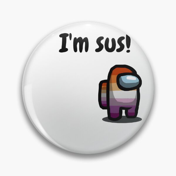 Item preview, I'm Sus Funny Gaming Meme Design designed and sold by Oniel Cambara.