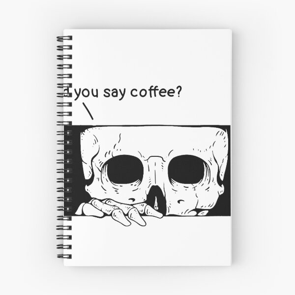 Item preview, Did You Say Coffee? – Spooky Skull Coffee Design designed and sold by aleajsstuff.