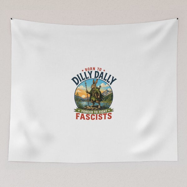 Item preview, Born To Dilly Dally Forced To Fight Fascists Anti Fascist Political Resistance D&D RPG Fantasy designed and sold by JonesFlora2025.