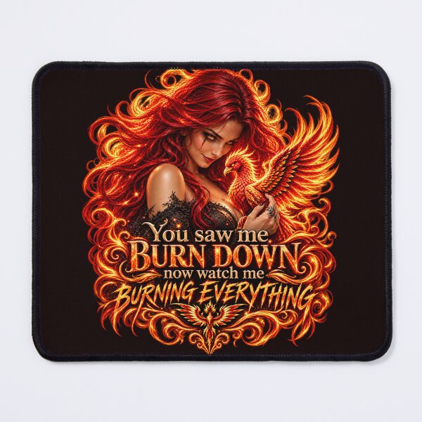 Item preview, You saw me burn down, now watch me burning everything  designed and sold by Missaday.