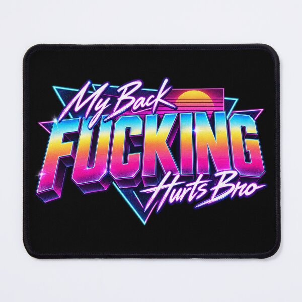 Item preview, My Back Fucking Hurts Bro designed and sold by Gabriela Mihai.