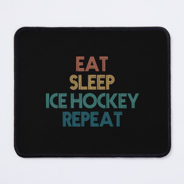Item preview, Eat Sleep Ice Hockey Repeat - Gift For Ice Hockey Fans designed and sold by kindxinn.