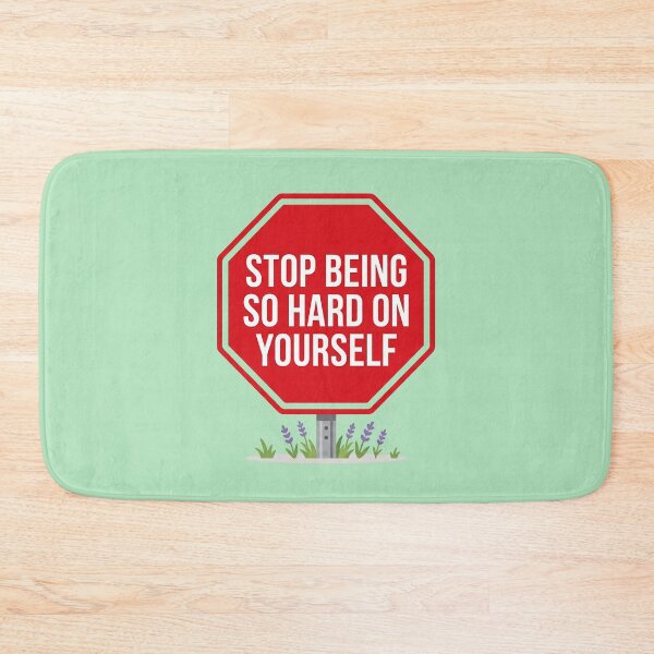 Item preview, Motivational Stop Sign Self Care Mental Health Quote designed and sold by Numair  Baig.