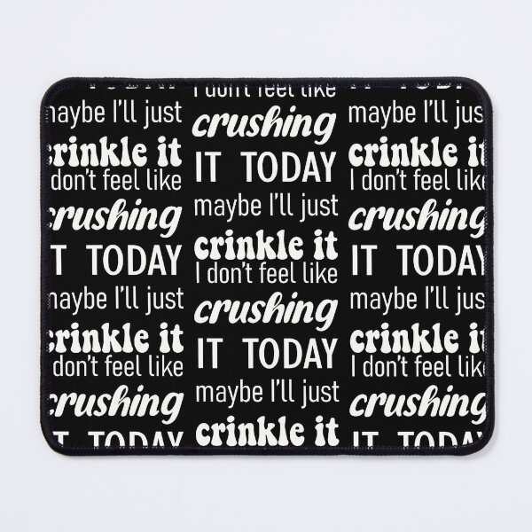 Item preview, I Don'T Feel Like Crushing It Today Fun Quote designed and sold by serialcarachts.