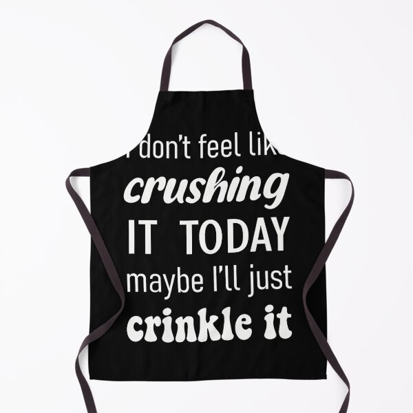 Item preview, I Don'T Feel Like Crushing It Today Fun Quote designed and sold by serialcarachts.