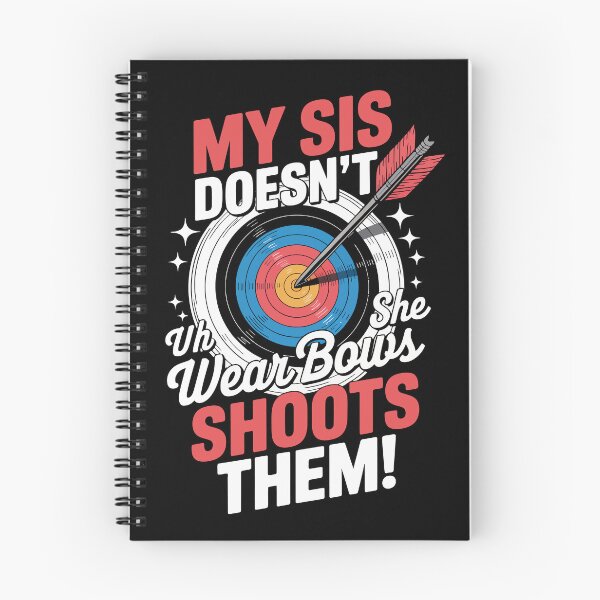 Item preview, My Sis Doesn't Wear Bows She Shoots Them designed and sold by jkrphoto.