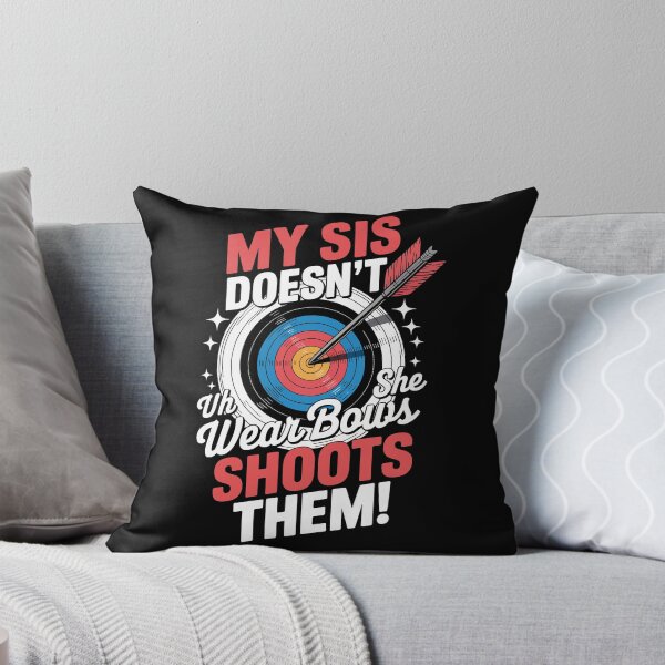 Item preview, My Sis Doesn't Wear Bows She Shoots Them designed and sold by jkrphoto.