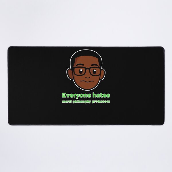 Item preview, Everyone hates moral philosophy professors #4526 designed and sold by shawn-muse.