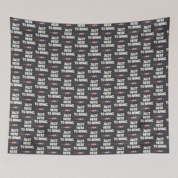 Item preview, Just Here To Bang Fourth of July Celebration Design designed and sold by SpaceDesigns1.