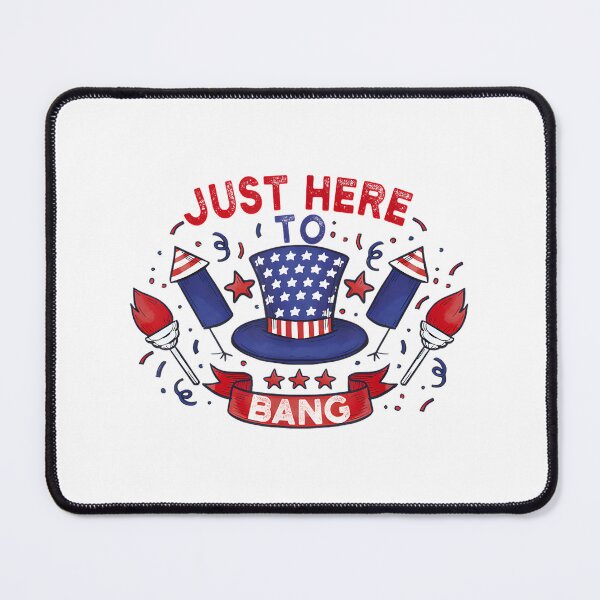 Item preview, Funny Fourth of July Fireworks Design - Just Here to Bang Patriotic Celebration designed and sold by SpaceDesigns1.