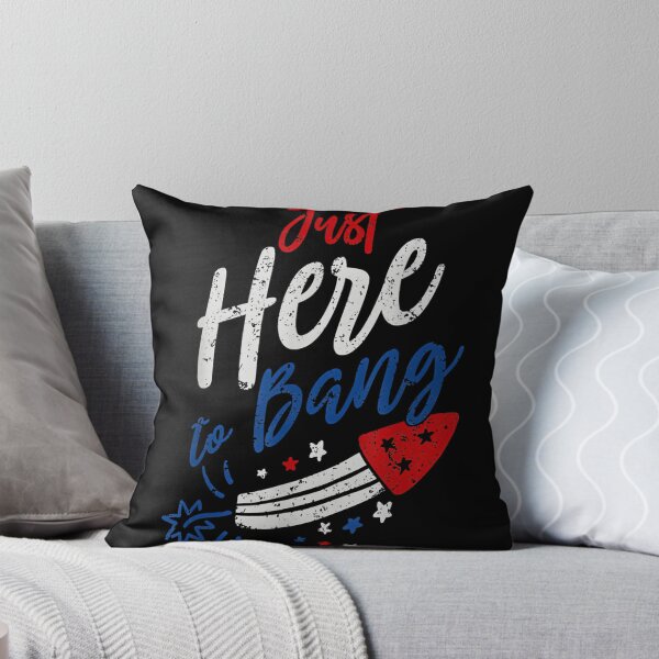 Item preview, Funny Fourth of July Design Just Here To Bang Patriotic Celebration designed and sold by SpaceDesigns1.