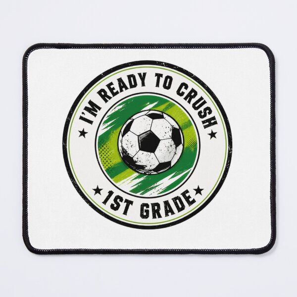 Item preview, I'm Ready To Crush 1st Grade Soccer First Grader Back To School Student designed and sold by RetroMini2026.