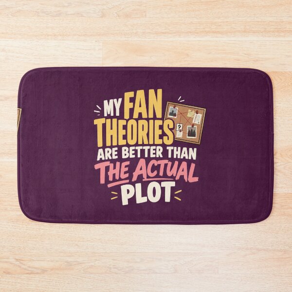 Item preview, My Fan Theories Are Better Than The Actual Plot Funny Typography Tee designed and sold by Fanverse Merchandise.