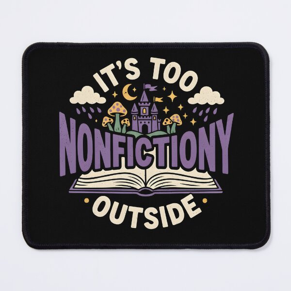 Item preview, It's Too Nonfictiony Outside designed and sold by PAinTIENCE.