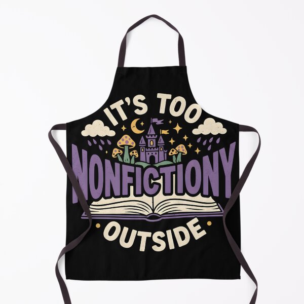 Item preview, It's Too Nonfictiony Outside designed and sold by PAinTIENCE.