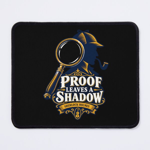 Item preview, Sherlock Holmes: Proof Leaves a Shadow designed and sold by Fenay Designs.