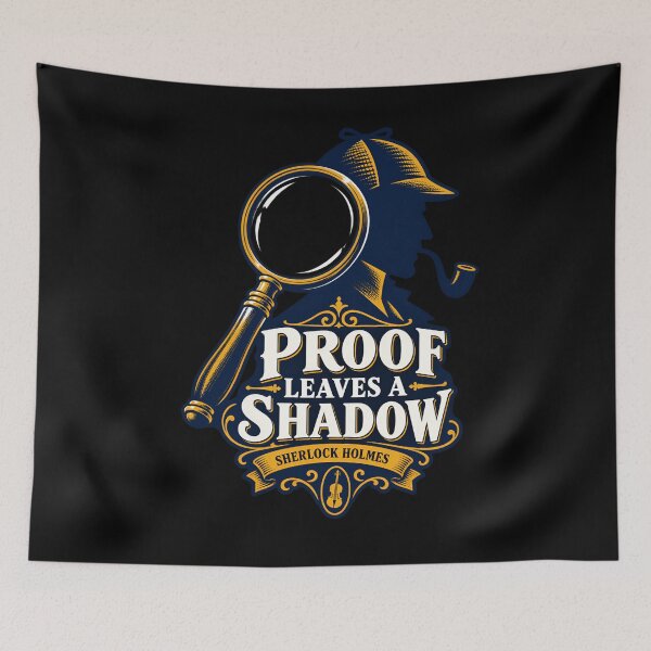 Item preview, Sherlock Holmes: Proof Leaves a Shadow designed and sold by Fenay Designs.