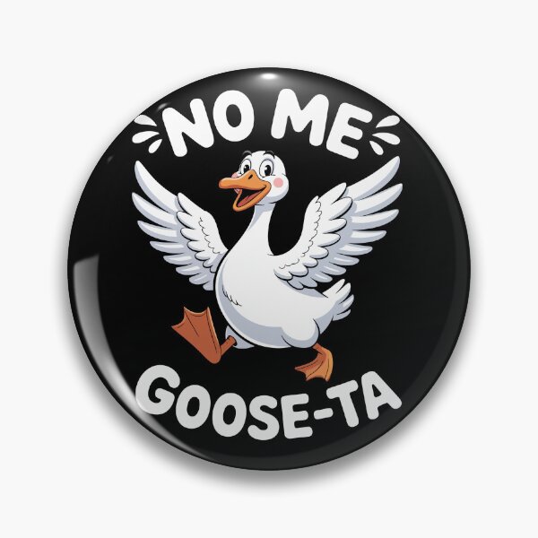 Item preview, NO ME GOOSE-TA designed and sold by jkrphoto.