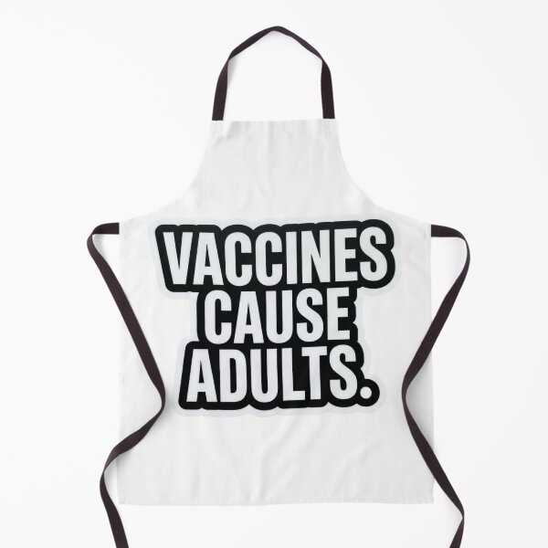 Item preview, Vaccines Cause Adults Funny Pro Science Nurse Doctor Public Health Humor Quote designed and sold by raedattia.