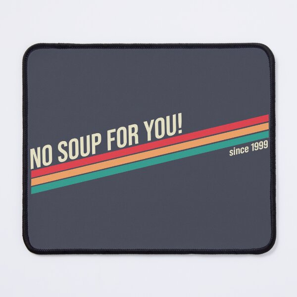 Item preview, No Soup for You Retro Seinfeld T-Shirt | Classic 1989 Comedy TV Design designed and sold by VoglR.