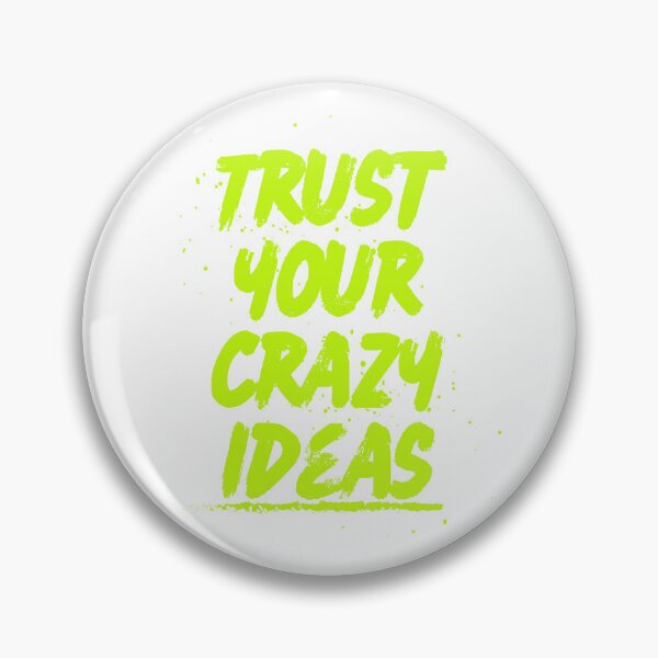 Item preview, Trust Your Crazy Ideas Motivational Typography Art designed and sold by serotonin75114.