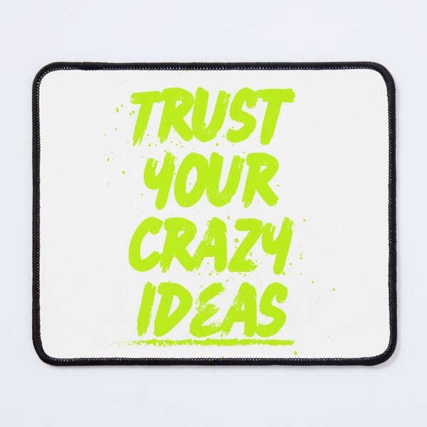 Item preview, Trust Your Crazy Ideas Motivational Typography Art designed and sold by serotonin75114.