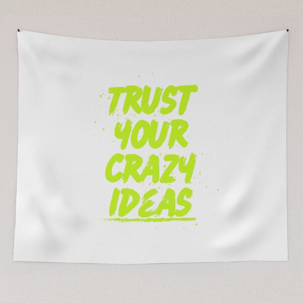 Item preview, Trust Your Crazy Ideas Motivational Typography Art designed and sold by serotonin75114.