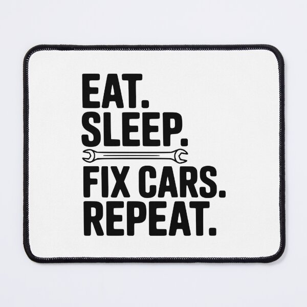 Item preview, Eat. Sleep. Fix Cars. Repeat. designed and sold by Frank Ring.