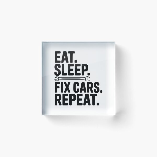 Item preview, Eat. Sleep. Fix Cars. Repeat. designed and sold by Frank Ring.