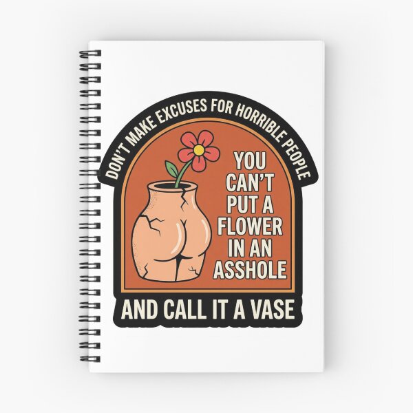 Item preview, You Cant Put a Flower in an Asshole Quote Funny Toxic People Boundary Sarcastic Humor    designed and sold by raedattia.