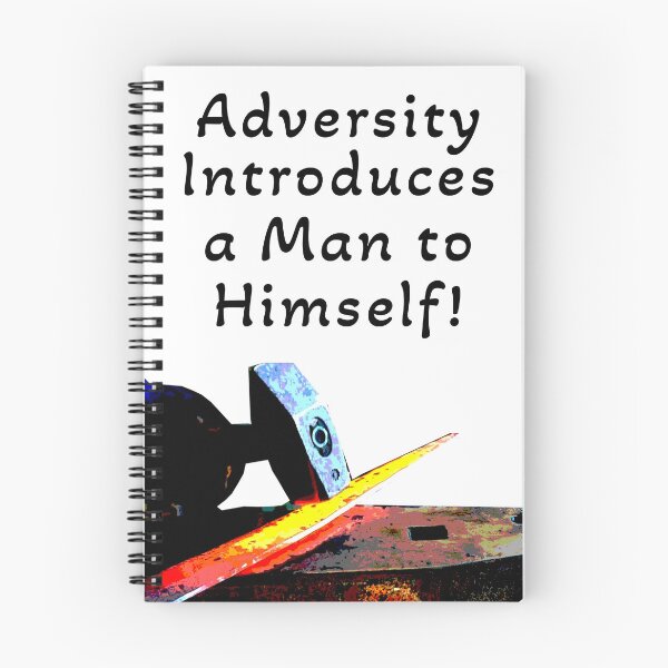 Item preview, Adversity Intrudeces a Man to Himself! designed and sold by OurHomeImages.