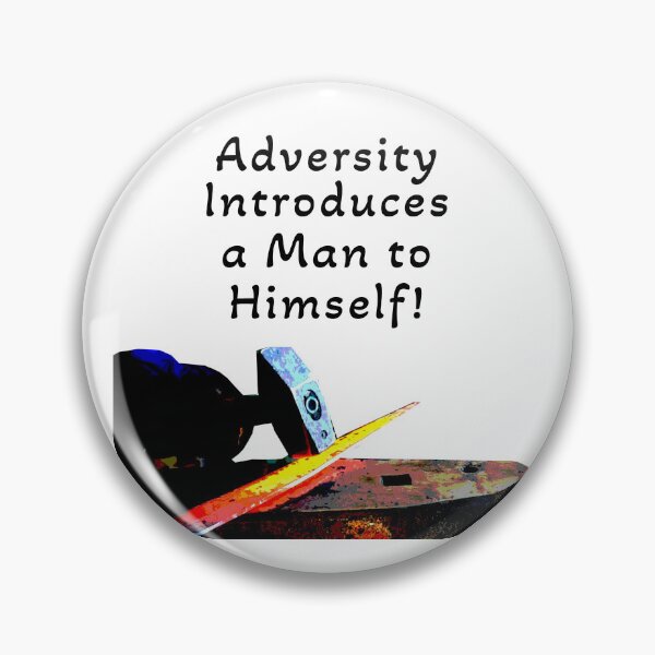 Item preview, Adversity Intrudeces a Man to Himself! designed and sold by OurHomeImages.