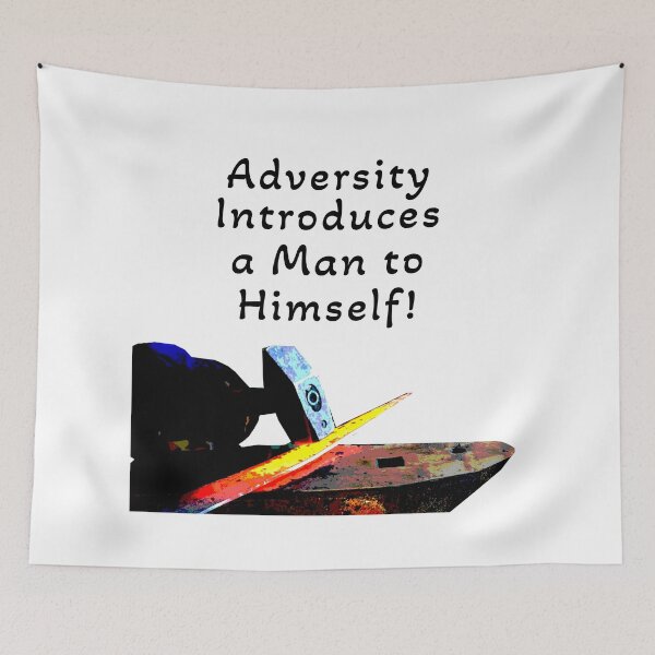 Item preview, Adversity Intrudeces a Man to Himself! designed and sold by OurHomeImages.
