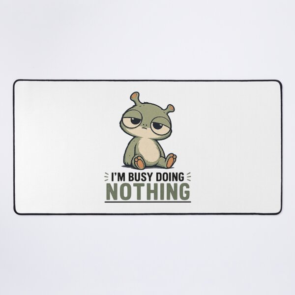 Item preview, Weird Creature I'm Busy Doing Nothing designed and sold by RIV9.