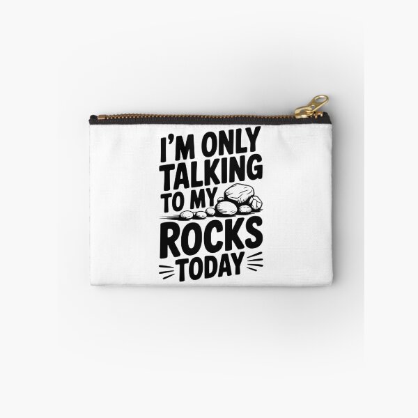 Item preview, I'm Only Talking To My Rocks Today designed and sold by Frank Ring.