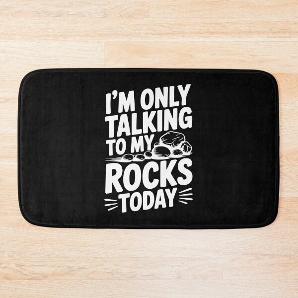 Item preview, I'm Only Talking To My Rocks Today designed and sold by Frank Ring.