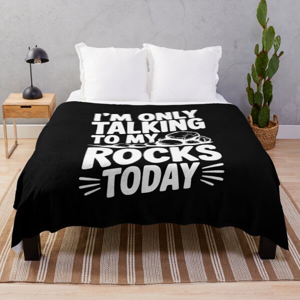 Item preview, I'm Only Talking To My Rocks Today designed and sold by Frank Ring.