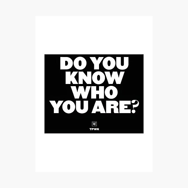 Item preview, Inspirational Quote Design Featuring 'Do You Know Who You Are' Motivational Message designed and sold by TonchVV.