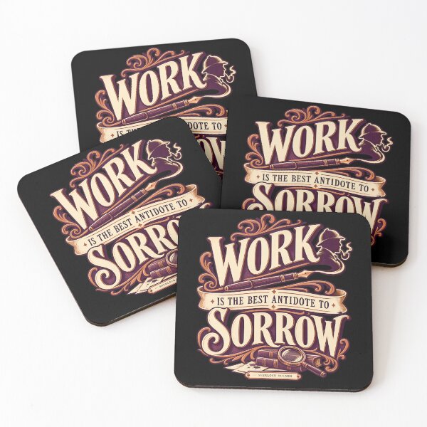 Item preview, Sherlock Holmes: Work, the Antidote to Sorrow designed and sold by Fenay Designs.