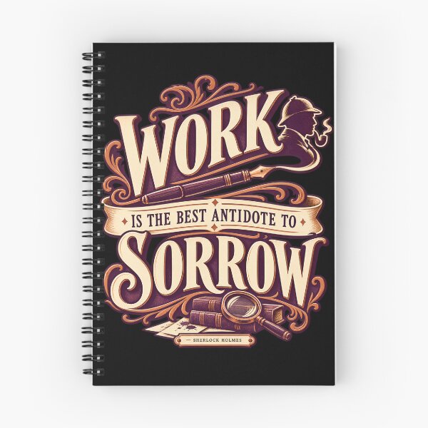 Item preview, Sherlock Holmes: Work, the Antidote to Sorrow designed and sold by Fenay Designs.