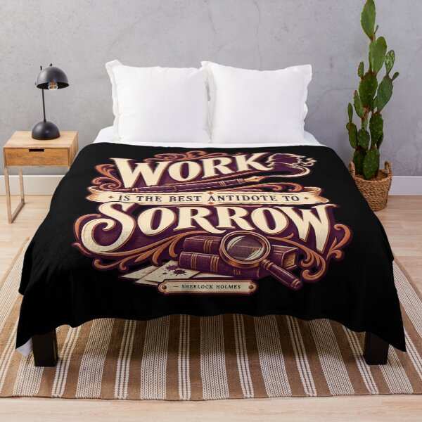 Item preview, Sherlock Holmes: Work, the Antidote to Sorrow designed and sold by Fenay Designs.