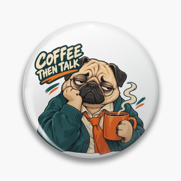 Item preview, Coffee Then Talk Funny Pug designed and sold by ArtikaCreative.