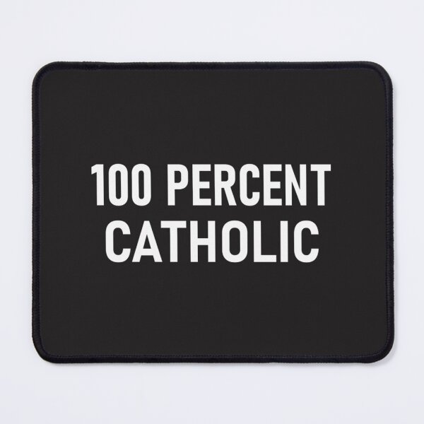 Item preview, Percent Catholic Faith Inspired Religious Design for Devout Believers designed and sold by LaibaQureshi.
