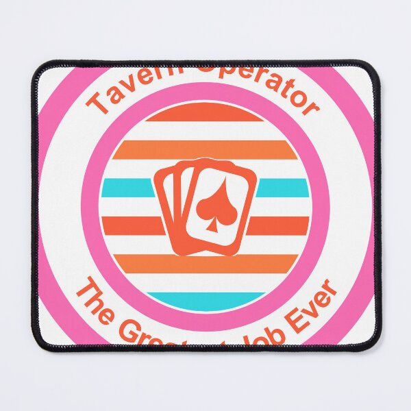 Item preview, Tavern Operator The Greatest Job Ever designed and sold by TheIconSmith.