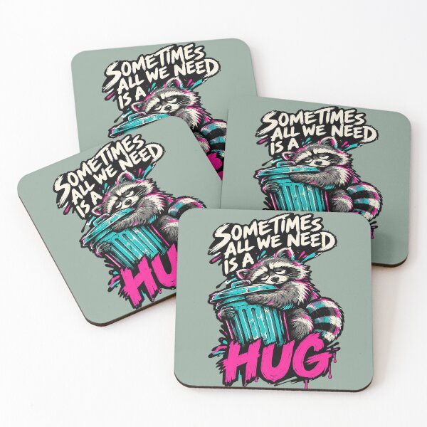 Item preview, Sometimes All We Need Is a Hug, Funny Raccoon. designed and sold by Endless7Art.