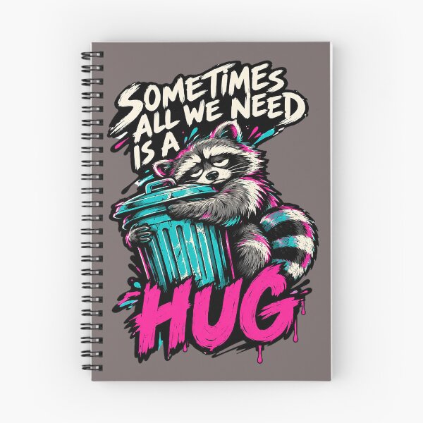 Item preview, Sometimes All We Need Is a Hug, Funny Raccoon. designed and sold by Endless7Art.